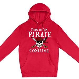 This Is My Pirate Costume Halloween Party Family Matching Premium Pullover Hoodie