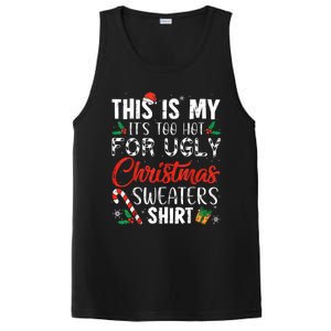 This Is My ItS Too Hot For Ugly Christmas Sweaters Gift PosiCharge Competitor Tank