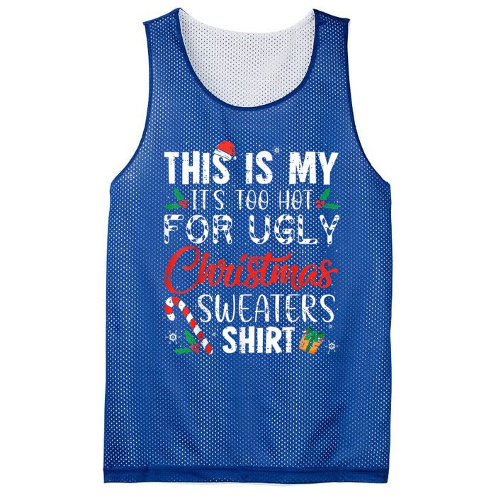 This Is My ItS Too Hot For Ugly Christmas Sweaters Gift Mesh Reversible Basketball Jersey Tank