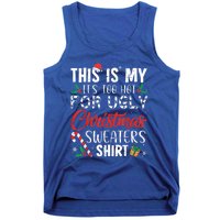 This Is My ItS Too Hot For Ugly Christmas Sweaters Gift Tank Top