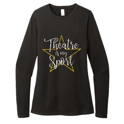 Theatre Is My Sport Musical Theater Thespian Broadway Womens CVC Long Sleeve Shirt