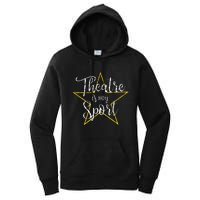 Theatre Is My Sport Musical Theater Thespian Broadway Women's Pullover Hoodie