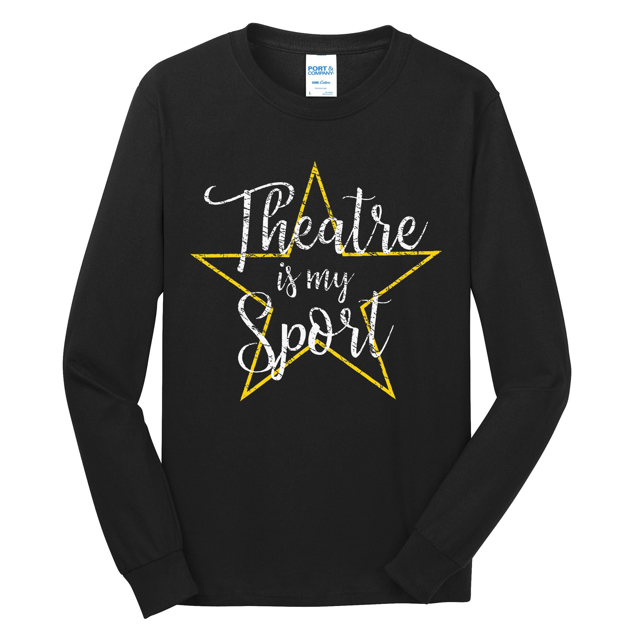 Theatre Is My Sport Musical Theater Thespian Broadway Tall Long Sleeve T-Shirt