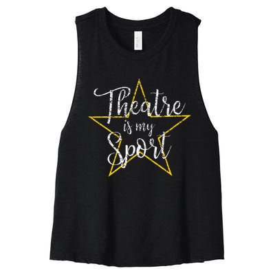 Theatre Is My Sport Musical Theater Thespian Broadway Women's Racerback Cropped Tank