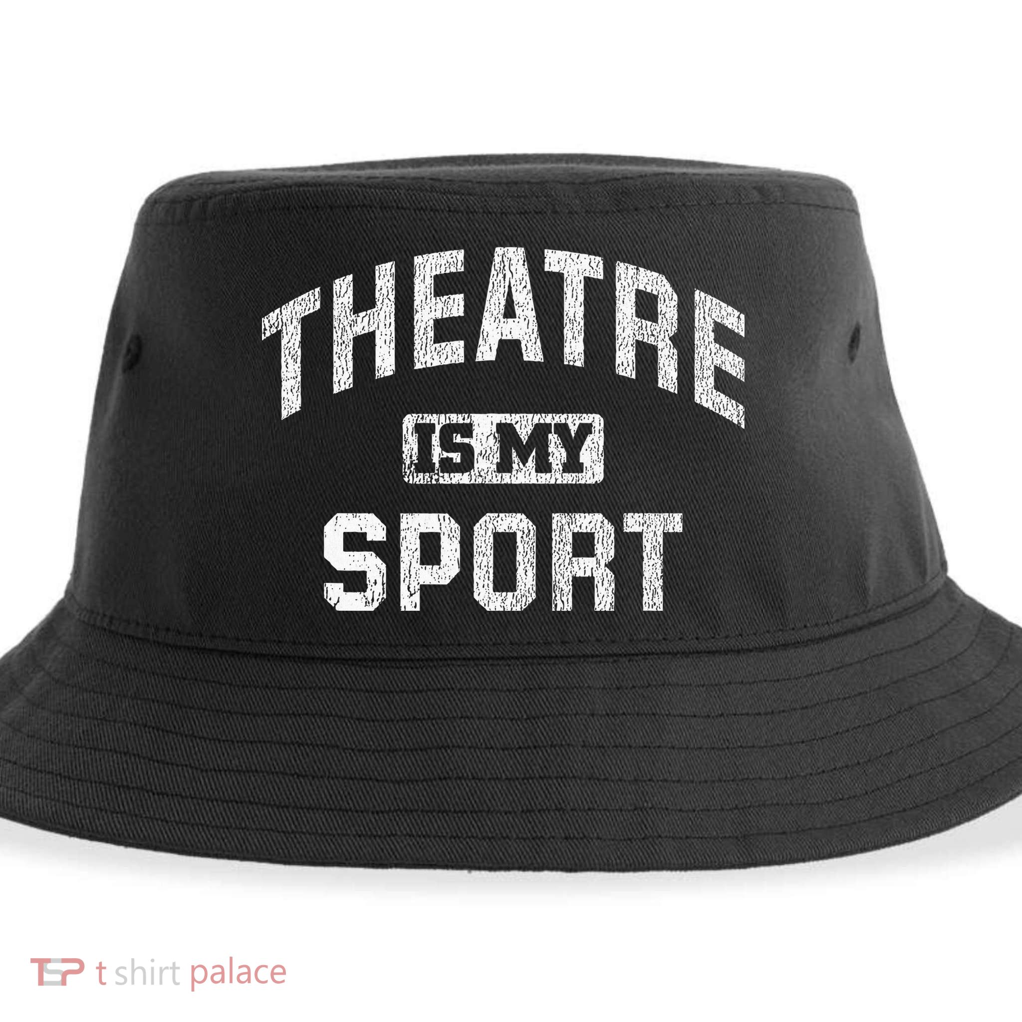 Theatre Is My Sport Theatre Quote Funny Thespian Gift Sustainable Bucket Hat