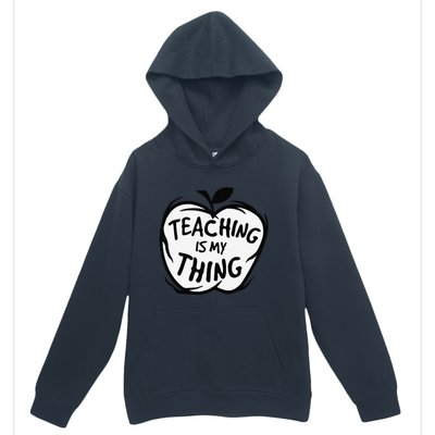 Teaching Is My Thing Happy TeacherS Day Teacher Life Urban Pullover Hoodie