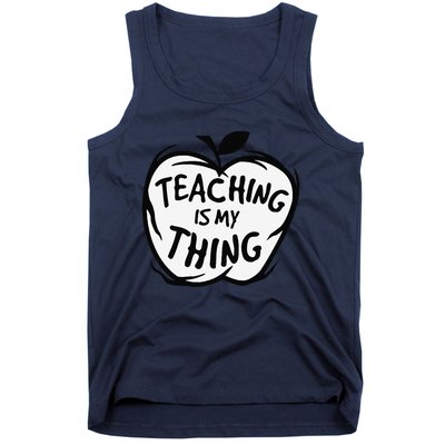 Teaching Is My Thing Happy TeacherS Day Teacher Life Tank Top