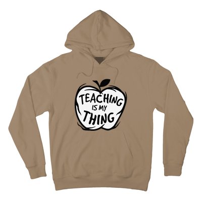 Teaching Is My Thing Happy TeacherS Day Teacher Life Hoodie