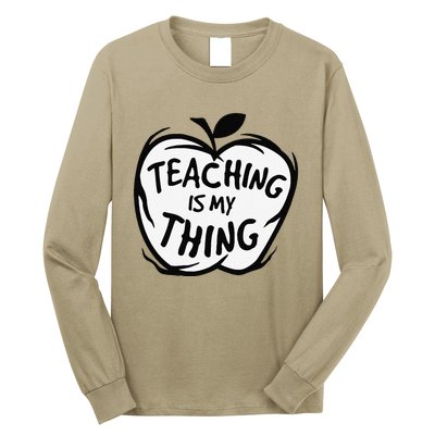 Teaching Is My Thing Happy TeacherS Day Teacher Life Long Sleeve Shirt