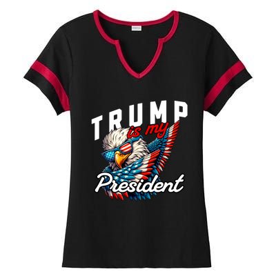 Trump Is My President Ladies Halftime Notch Neck Tee