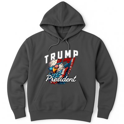 Trump Is My President Hoodie