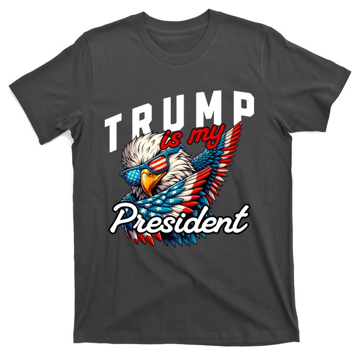 Trump Is My President T-Shirt