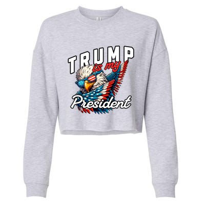 Trump Is My President Cropped Pullover Crew