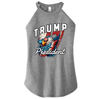 Trump Is My President Women’s Perfect Tri Rocker Tank