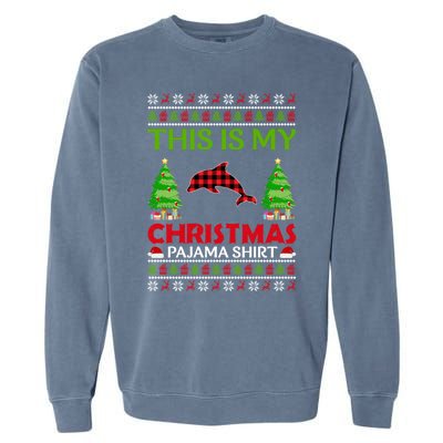 This Is My Dolphin Xmas Pajama Funny Ugly Sweater Christmas Great Gift Garment-Dyed Sweatshirt