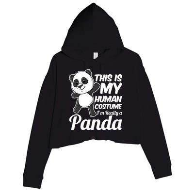 This Is My Hu Costume IM Really A Panda Gift Crop Fleece Hoodie