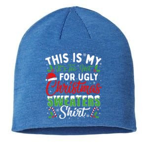 This Is My ItS Too Hot For Ugly Christmas Sweaters Funny Gift Sustainable Beanie