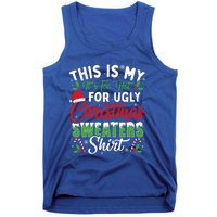 This Is My ItS Too Hot For Ugly Christmas Sweaters Funny Gift Tank Top