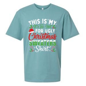 This Is My ItS Too Hot For Ugly Christmas Sweaters Funny Gift Sueded Cloud Jersey T-Shirt