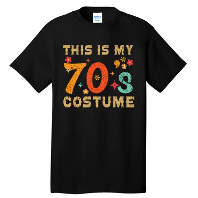 This Is My 70S Costume 1970s Seventies Theme Retro Party Tall T-Shirt