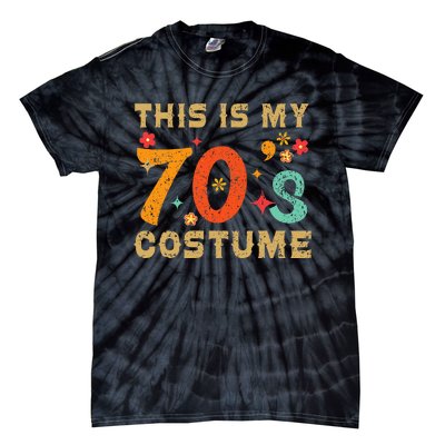 This Is My 70S Costume 1970s Seventies Theme Retro Party Tie-Dye T-Shirt