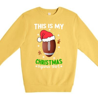 This Is My Christmas Pajama Football Reindeer Santa Hat Funny Gift Premium Crewneck Sweatshirt