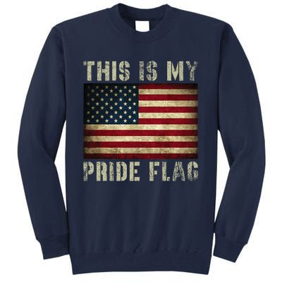 This Is My Pride Flag Usa American 4th Of July Tall Sweatshirt