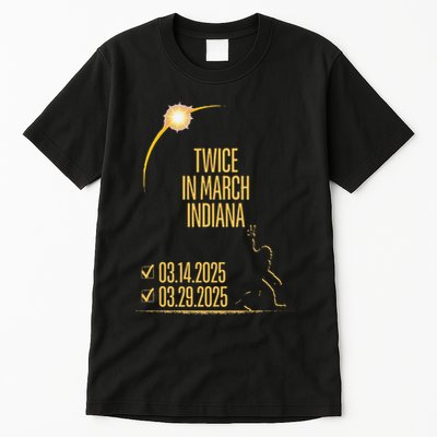Twice In March Lunar Eclipse Solar Eclipse 2025 Indiana Tall T-Shirt