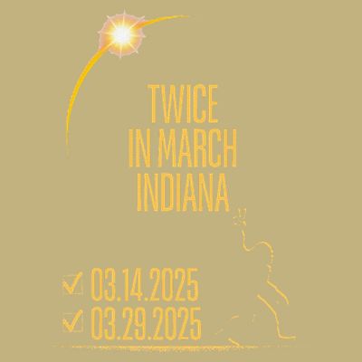 Twice In March Lunar Eclipse Solar Eclipse 2025 Indiana T-Shirt