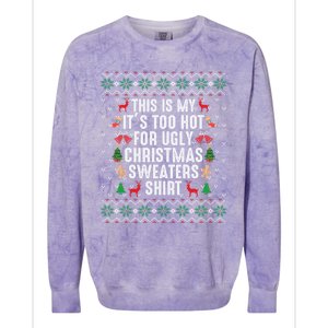 This Is My ItS Too Hot For Ugly Christmas Sweaters Gift Cute Gift Colorblast Crewneck Sweatshirt