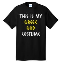 This Is My Greek God Halloween Costume Lazy Easy Mythology Tall T-Shirt