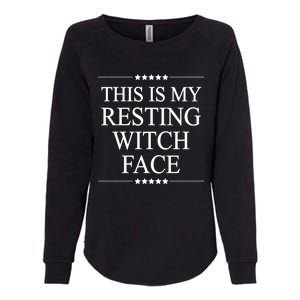 This Is My Resting Witch Face Cute Gift Funny Halloween Top Gift Womens California Wash Sweatshirt