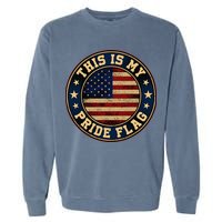 This Is My Pride Flag American Flag Garment-Dyed Sweatshirt