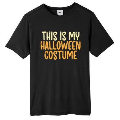 This Is My Halloween Costume Funny Lazy Easy Tall Fusion ChromaSoft Performance T-Shirt