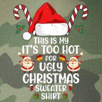 This Is My ItS Too Hot For Ugly Christmas Sweater Legacy Tie Dye Trucker Hat