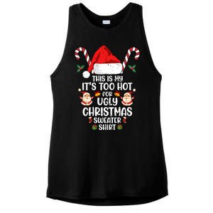 This Is My ItS Too Hot For Ugly Christmas Sweater Ladies PosiCharge Tri-Blend Wicking Tank