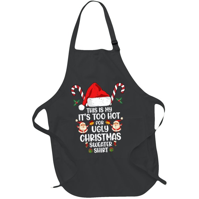 This Is My ItS Too Hot For Ugly Christmas Sweater Apron