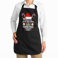 This Is My ItS Too Hot For Ugly Christmas Sweater Apron