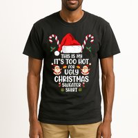 This Is My ItS Too Hot For Ugly Christmas Sweater Tall T-Shirt