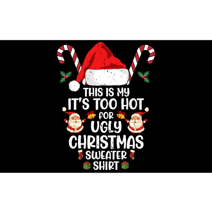 This Is My ItS Too Hot For Ugly Christmas Sweater Bumper Sticker