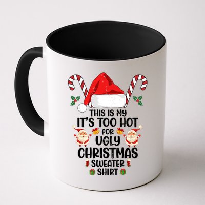 This Is My ItS Too Hot For Ugly Christmas Sweater Mug