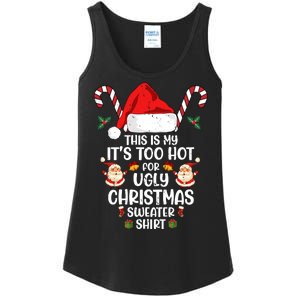 This Is My ItS Too Hot For Ugly Christmas Sweater Ladies Essential Tank