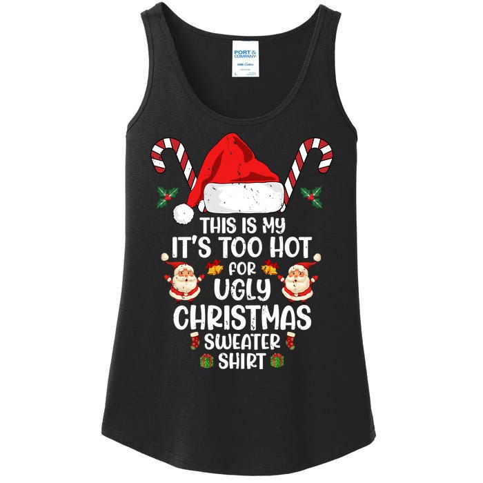 This Is My ItS Too Hot For Ugly Christmas Sweater Ladies Essential Tank