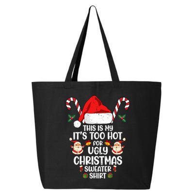 This Is My ItS Too Hot For Ugly Christmas Sweater 25L Jumbo Tote