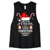 This Is My ItS Too Hot For Ugly Christmas Sweater Women's Racerback Cropped Tank