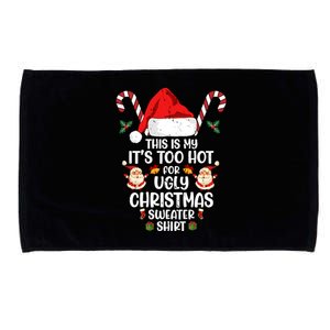 This Is My ItS Too Hot For Ugly Christmas Sweater Microfiber Hand Towel