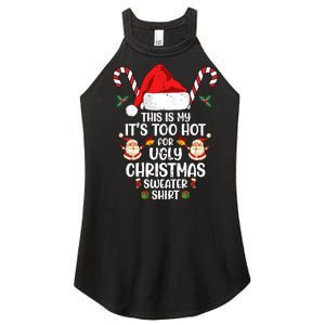 This Is My ItS Too Hot For Ugly Christmas Sweater Women's Perfect Tri Rocker Tank