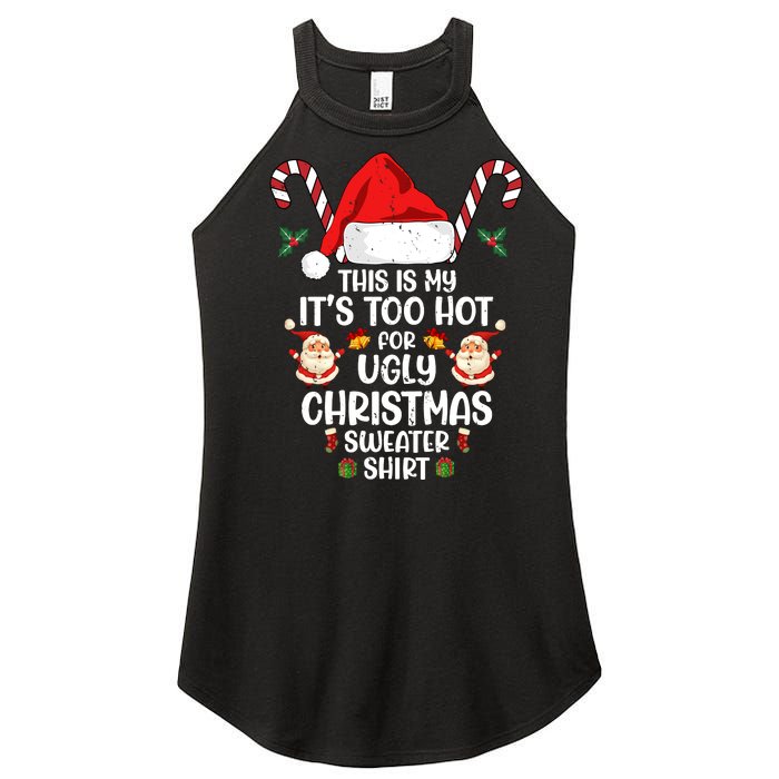 This Is My ItS Too Hot For Ugly Christmas Sweater Women's Perfect Tri Rocker Tank