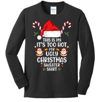 This Is My ItS Too Hot For Ugly Christmas Sweater Kids Long Sleeve Shirt