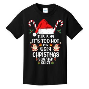 This Is My ItS Too Hot For Ugly Christmas Sweater Kids T-Shirt